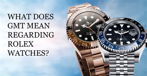 what does rolex gmt stand for|rolex gmt meaning.